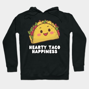 Hearty Taco Happines Hoodie